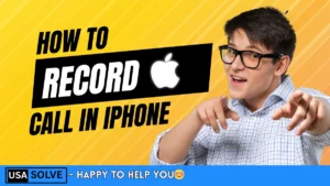 How to Record a Phone Call on iPhone?